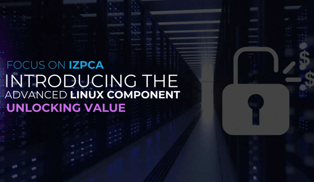 Introducing the Enhanced Linux Component in IZPCA